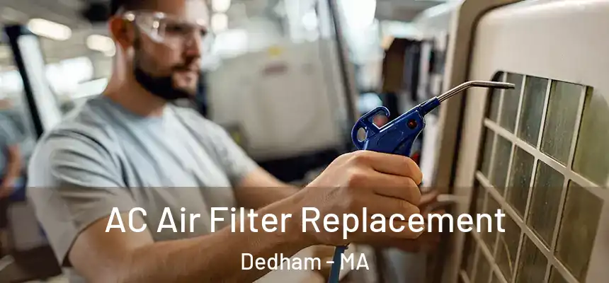 AC Air Filter Replacement Dedham - MA