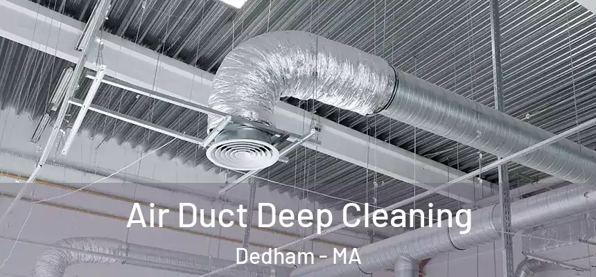  Air Duct Deep Cleaning Dedham - MA