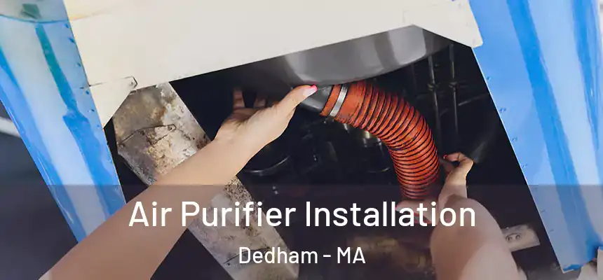  Air Purifier Installation Dedham - MA