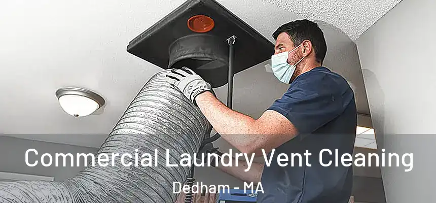  Commercial Laundry Vent Cleaning Dedham - MA