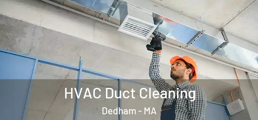  HVAC Duct Cleaning Dedham - MA