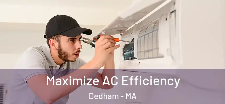  Maximize AC Efficiency Dedham - MA