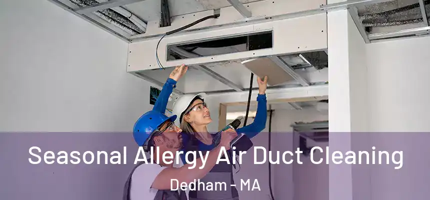  Seasonal Allergy Air Duct Cleaning Dedham - MA