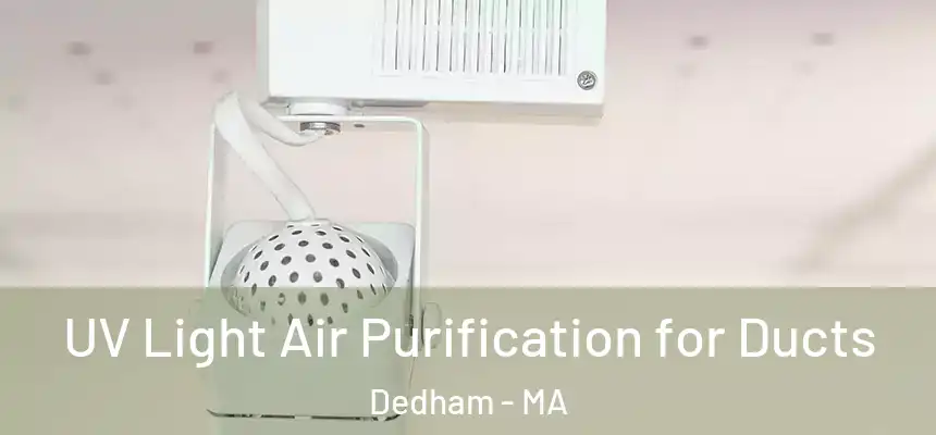  UV Light Air Purification for Ducts Dedham - MA