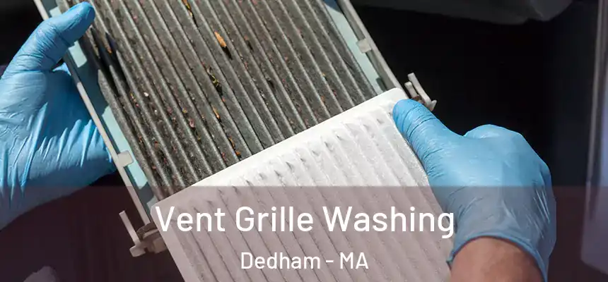  Vent Grille Washing Dedham - MA